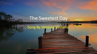 Vanessa Williams - The Sweetest Day