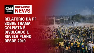 Relatório da PF sobre trama golpista é divulgado e revela plano desde 2019 | CNN 360º