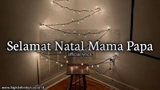 lagu || Selamat Natal Mama Papa || Lyrics