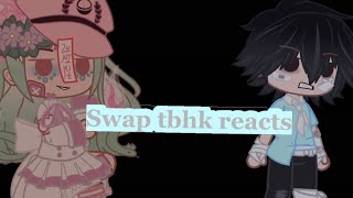 Swap tbhk reacts to og tbhk/// remake// rushed//watch until the very end