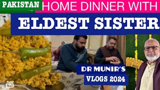 DINNER at Home with ELDEST SISTER in PAKISTAN