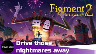 FIGMENT 2: CREED VALLEY | Heartfelt Musical Action Adventure Game | Gameplay First Look