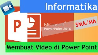 Membuat Video Mengunakan Power Point || Materi Informatika || Informatika Kelas X