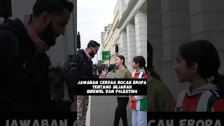 Dengarkanlah jawaban cerdas bocah eropa ini #infodunia #infounik #faktaunik #faktadunia #palestina