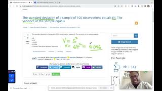 The standard deviation of a sample of 100 observations equals 64. The variance of the sample equals