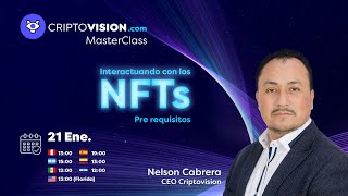 MASTERCLASS con Nelson Cabrera "Interactuando con NFT's (Pre-requisitos).