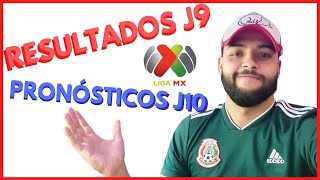 ¡RESULTADOS J9 y PREDICCIONES J10! | Liga MX ⚽🇲🇽