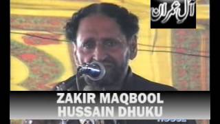 ZAKIR MAQBOOL HUSSAIN DHUKU OF SHAH GEWNA