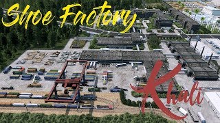 Cities : Skylines - Khali - Shoe Factory