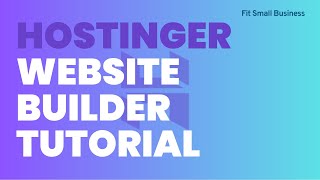 Hostinger Website Builder Tutorial 2023: How to Build a Website on Hostinger