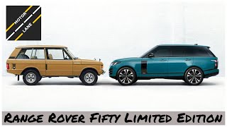 Range Rover Fifty Limited Edition - Evolution, First Look, Features, Exterior, Interior & Driving