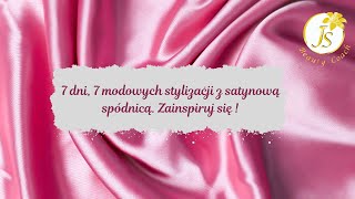 7 dni, 7 modowych stylizacji z satynową spódnicą. Zainspiruj się!