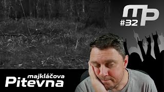 Majkláčova pitevna #32