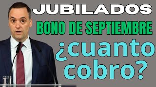 BONO EN SEPTIEMBRE, CUANTO COBRO