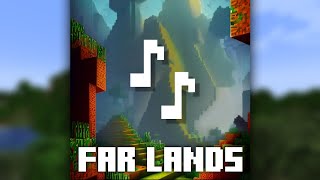 Far Lands (Minecraft Fan Music)