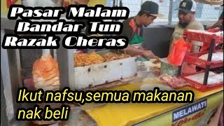 Pasar Malam Bandar Tun Razak Cheras Kuala Lumpur ~Banyak makanan yg sedap sedap belaka.