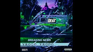 Devz  - Vrooo Vrooo (Official Audio) Prod. Chris Rich Beats