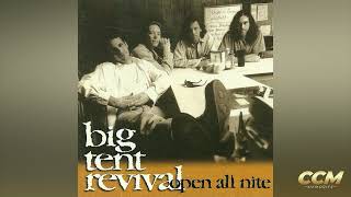 Big Tent Revival - If Loving God Was A Crime (Radio Edit)