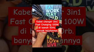 Kabel 3 in 1 fast  charging 100W di bawah 50 rb? masa si? #100watt #fastcharging #kabelcharger