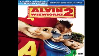 Zedd ft.Selena Gomez - I Want You To Know [Alvin i Wiewiórki]