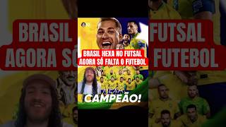 BRASIL É HEXA no FUTSAL! - UM SINAL pro FUTEBOL! #shorts #futsal #selecaobrasileira