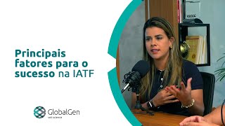 Principais fatores para o sucesso na IATF.