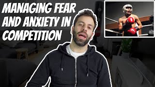 Managing Fear and Anxiety In Competition