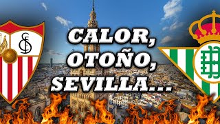 CALOR en OTOÑO en SEVILLA🔥🤣 Parodia "Himnos R. BETIS y SEVILLA F.C."