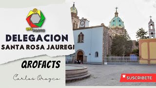 CONOCE LA DELEGACIÓN SANTA ROSA JAUREGI