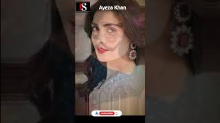 Ayeza Khan Transformation Journey Now #viral #ayezakhan #youtubevideo #fanstart