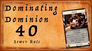 Dominating Dominion Episode 40: Sewer Rats