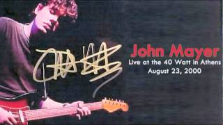 10 Neon - John Mayer (Live at The 40 Watt in Athens - August 23, 2000)