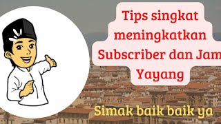 Video Unik dan Tips - Tips Meningkat kan Subscriber dan Jam Tayang  #youtube #pemula #subscribe