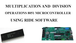 8051 microcontroller multiplication and division using ride software