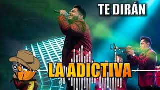 TE DIRÁN - La Adictiva