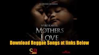 VYBZ KARTEL  -  MOTHER'S LOVE  2013