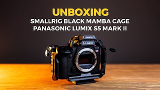 SmallRig Black Mamba Cage For Panasonic Lumix S5 II | Silent Unboxing ASMR