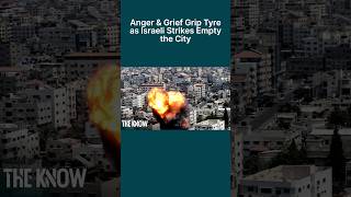 Anger & Grief Grip Tyre as Israeli Strikes Empty the City #theknowofficial