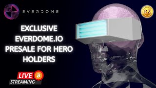 Exclusive Everdome.io Presale for HERO Holders