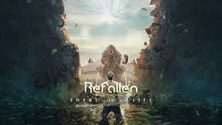 REFALLEN -There is a Life