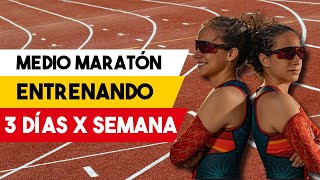 Correr un Medio Maratón corriendo solo 3 DÍAS POR SEMANA | Como hacerlo posible