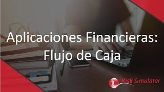 Aplicaciones Financieras - Flujo de Caja