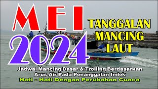 Tanggalan Mancing Mei 2024 (Referensi Mancing Laut)