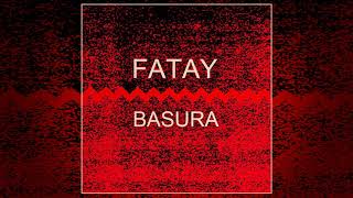 FATAY - Basura (Full Album)