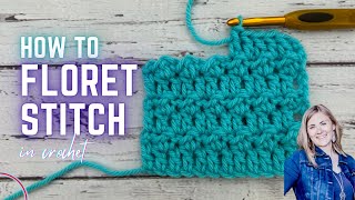 Learn How to Floret Stitch in Crochet in Just a Few Minutes | Easy Crochet Blanket Stitch