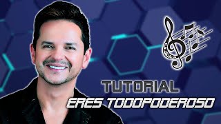 Eres todopoderoso - Danilo Montero Tutorial De Piano