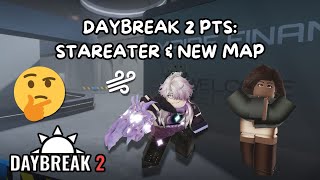 DAYBREAK 2 PTS: STAREATER & NEW MAP (ROBLOX LIVE)