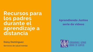 Recursos para los padres durante el aprendizaje a distancia con Daisy Dominguez