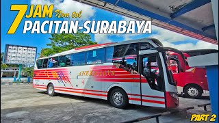 BODY LANGKA TAPI NYAMAN !! 7 JAM PACITAN-SURABAYA NAIK ANEKA JAYA ATB [PART 2]