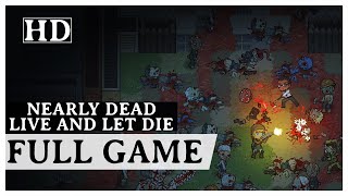 Nearly Dead - Live and Let Die - Full Game | No Commentary